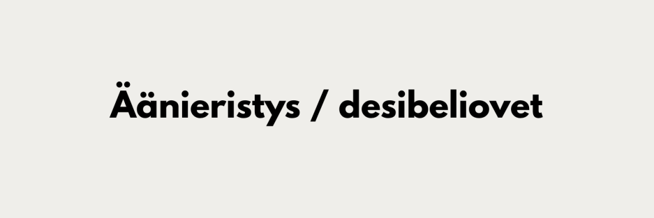 Äänieristys/ desibeliovet
